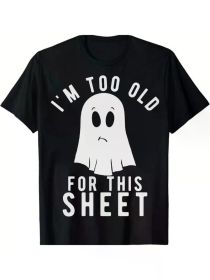 "I'm Too Old For This Sheet" Halloween Simple Ghost Print Men'S Cotton Short Sleeve T-Shirt 190gsm, All-Season, 2025 (Color: black, size: XL)